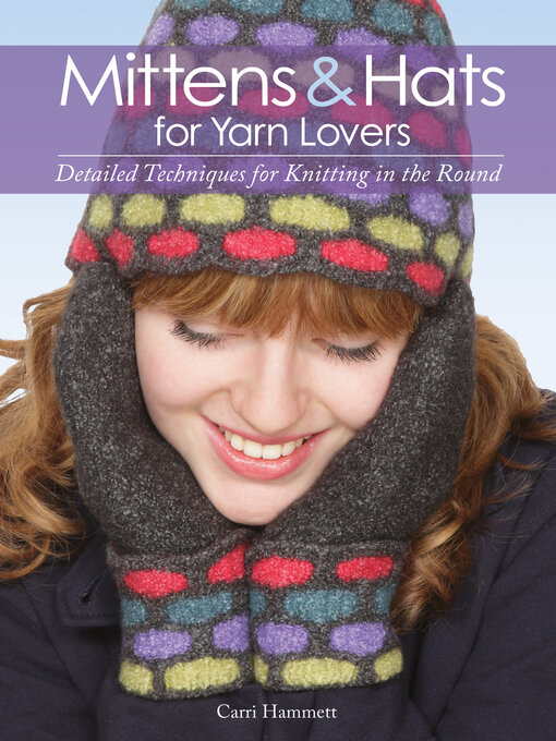 Title details for Mittens and Hats for Yarn Lovers by Carri Hammett - Available